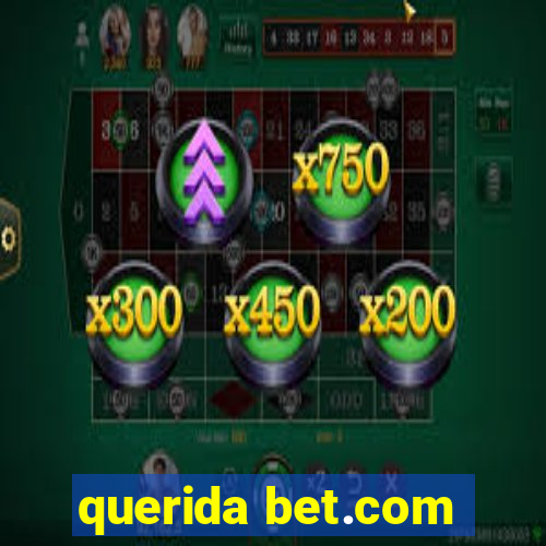 querida bet.com